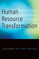 Human Resource Transformation: Demonstrating Strategic Leadership in the Face of Futures Trends 0891062513 Book Cover
