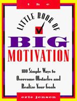 The Little Book of Big Motivation 0449909468 Book Cover