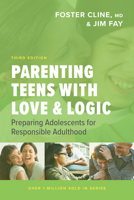 Parenting Teens with Love and Logic: Preparing Adolescents for Responsible Adulthood 1641581557 Book Cover