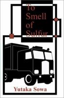 To Smell of Sulfur 1588518337 Book Cover