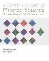 A Knitter's Gallery of Mitered Squares 0615942938 Book Cover