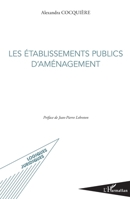 Les établissements publics d'aménagement (Logiques Juridiques) (French Edition) 2343041660 Book Cover
