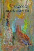 Bacopa Literary Review 2021: Writers Alliance of Gainesville B09HG58SSK Book Cover