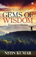 Gems of Wisdom: Quotes on Life, Love, Justice, Karma, Spiritualism 1644293544 Book Cover