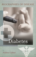 Diabetes (Biographies of Disease) 0313342571 Book Cover