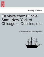 En Visite Chez L'oncle Sam. New-York Et Chicago 1142447286 Book Cover