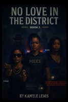 No Love in the District B0FDGVRFB2 Book Cover