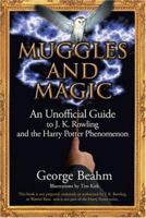 Muggles and Magic: An Unofficial Guide to J.K. Rowling and the Harry Potter Phenomenon 1571744126 Book Cover