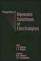 Properties of Aqueous Solutions of Electrolytes 0849393140 Book Cover