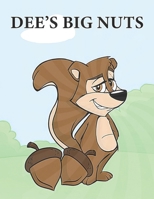 Dees Big Nuts: Amusing Adventures Stories Crafted to Bring Smiles to Adults and Children B0CVV39KVR Book Cover