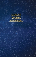 Great Work Journal 1737374153 Book Cover