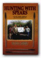 Hunting with Spears 0972048480 Book Cover