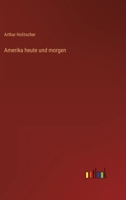 Amerika Heute und Morgen 1021736732 Book Cover