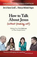 How to Talk about Jesus (Without Freaking Out) 0984922016 Book Cover
