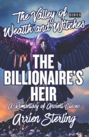 Billionaire’s Heir: A Romantasy of Ancient Curses: The Valley of Wealth and Witches B0GZDZNSJB Book Cover