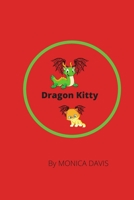 Dragon Kitty B08J5CVF1Z Book Cover