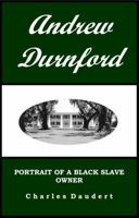 ANDREW DURNFORD, Portrait of a Black Slave Owner 0945732074 Book Cover