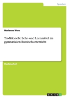 Traditionelle Lehr- Und Lernmittel Im Gymnasialen Russischunterricht 3640872770 Book Cover