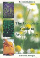 The Complete Guide to Aromatherapy 0646428969 Book Cover