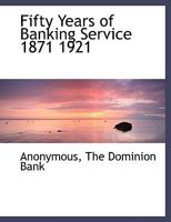 Fifty Years of Banking Service 1871 1921 1140510460 Book Cover