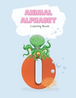 Animal alphabet activity coloring book for children 2-4 | inside of the book are 40 cute coloring pages of animal alphabet images that will keep your ... skills that prepare them for school. B09DMP7VZZ Book Cover
