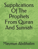 Supplications Of The Prophets From Quran And Sunnah B0863TW5P8 Book Cover