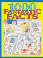 1000 Fantastic Facts 1858301289 Book Cover