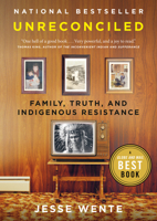 Unreconciled: Family, Truth, and Indigenous Resistance 0735235759 Book Cover