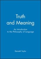 Truth and Meaning: An Introduction to the Philosophy of Language 1577180496 Book Cover