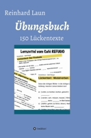 Übungsbuch - 150 Lückentexte: von A2 bis C1 334710482X Book Cover