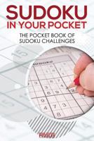 Sudoku in Your Pocket: The Pocket Book of Sudoku Challenges 1683779827 Book Cover