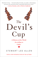 The Devil's Cup: Coffee, The Driving Force In History 0345441494 Book Cover