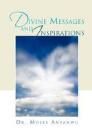 Divine Messages and Inspirations 1469134438 Book Cover