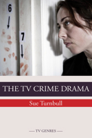 The Crime Drama (TV Genres) 0748640878 Book Cover