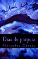Dias de Purpura 1542975425 Book Cover