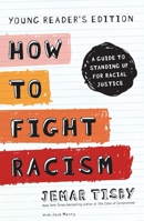 How to Fight Racism Young Reader's Edition: A Guide to Standing Up for Racial Justice 0310751047 Book Cover