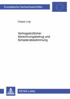 Vertragsaerztlicher Abrechnungsbetrug Und Schadensbestimmung: Zur Streng Formalen Betrachtungsweise Des Sozialrechts Im Strafrecht 3631597177 Book Cover