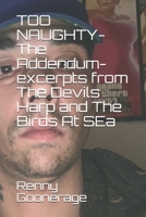 TOO NAUGHTY - The Addendum: Excerpts from The Devil's Harp and The Birds At Sea... plus more: All the best bits from renny's two censored novellas "The Devil's Harp" and "The Birds At Sea" 1090268416 Book Cover