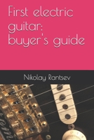 First electric guitar: buyer's guide 1708427341 Book Cover