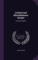 Critical and Miscellaneous Essays: By James Stephen 1357352271 Book Cover