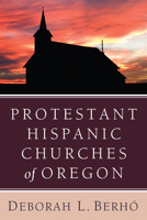 Protestant Hispanic Churches of Oregon 1610970136 Book Cover