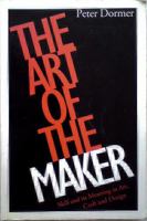 The Art of the Maker: Skill and Its Meaning in Art, Craft and Design 0500277788 Book Cover