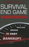 Survival End Game: The 21st-Century Solution 161004861X Book Cover