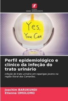 Perfil epidemiológico e clínico da infeção do trato urinário (Portuguese Edition) 6202478314 Book Cover