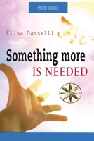 Something More Is Needed 1088227856 Book Cover