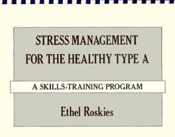 Stress Management for the Healthy Type A: Theory and Practice 0898626927 Book Cover