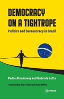 The Equilibrist Democracy: Politicians and Bureaucrats in Brazil 9633867819 Book Cover