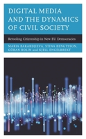 Digital Media and the Dynamics of Civil Society: Retooling Citizenship in New EU Democracies 1786616394 Book Cover
