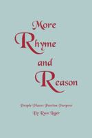 More Rhyme and Reason: People Places Passion Purpose 1475965753 Book Cover