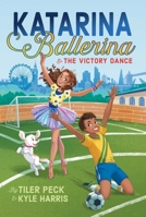 Katarina Ballerina  the Victory Dance 1534452796 Book Cover